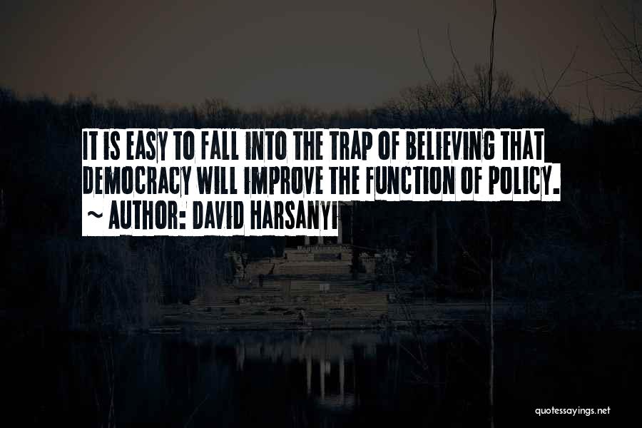 David Harsanyi Quotes 849633
