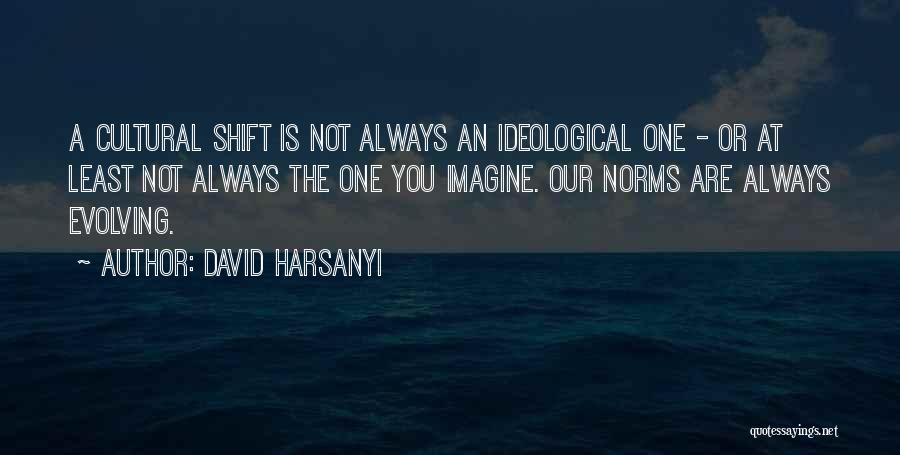 David Harsanyi Quotes 945271