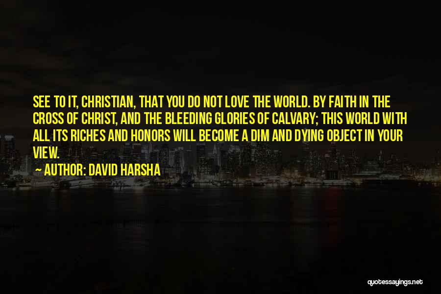 David Harsha Quotes 1524731