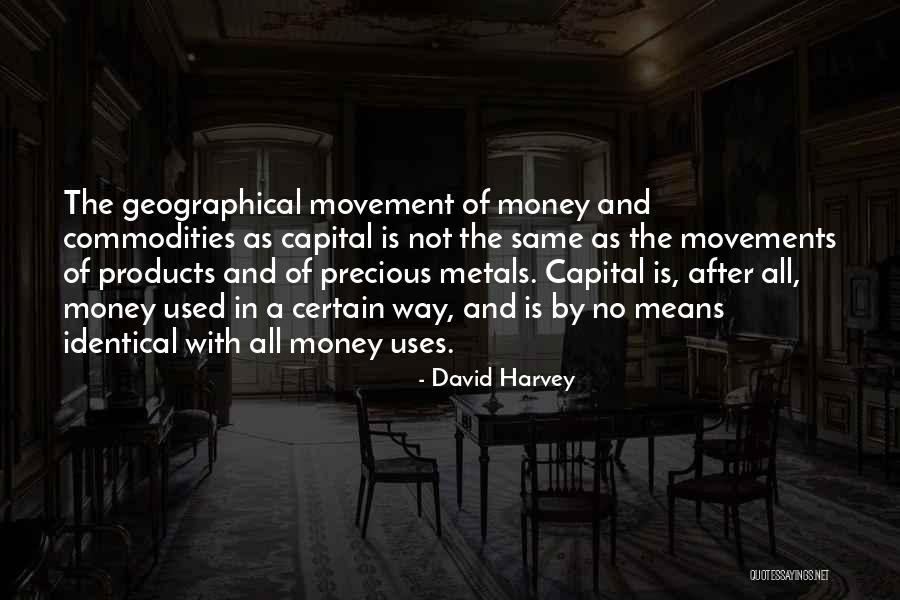 David Harvey Quotes 608652 David Harvey Quotes 608652