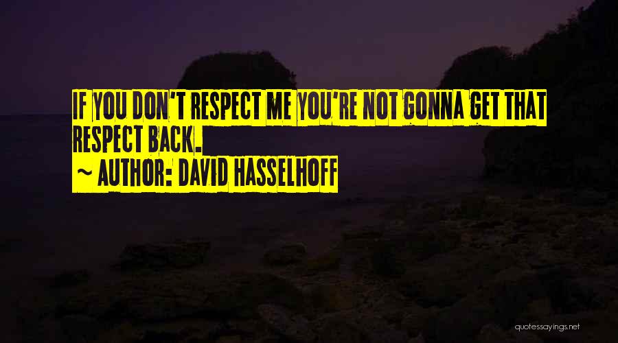 David Hasselhoff Quotes 1010663