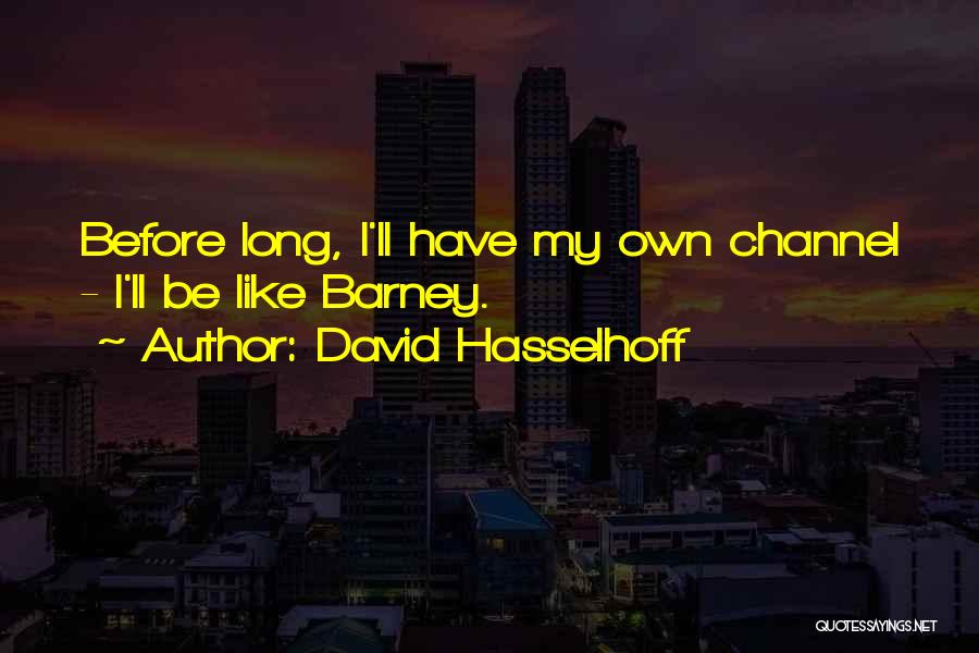 David Hasselhoff Quotes 1716339