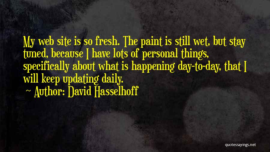 David Hasselhoff Quotes 409005