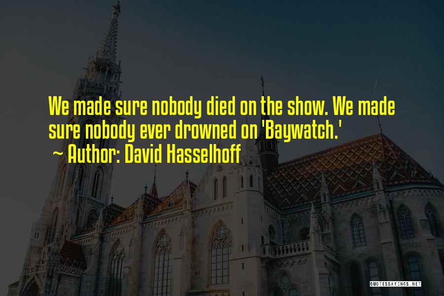 David Hasselhoff Quotes 733123