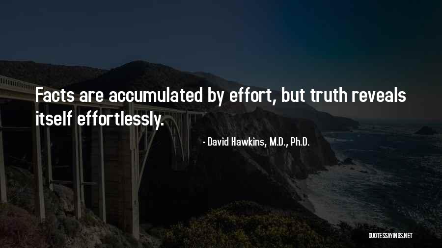 David Hawkins, M.D., Ph.D. Quotes 1740137 David Hawkins, M.D., Ph.D. Quotes 1740137