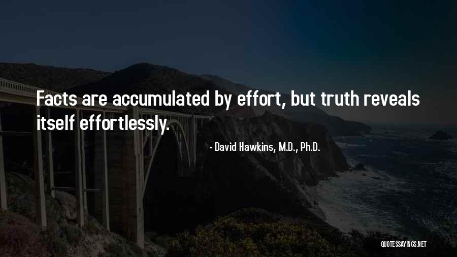 David Hawkins, M.D., Ph.D. Quotes 1740137