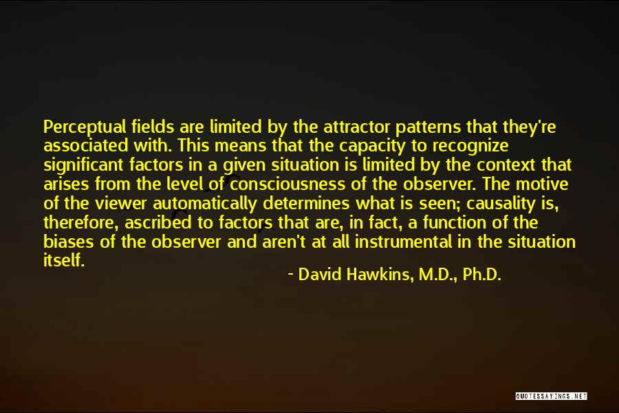 David Hawkins, M.D., Ph.D. Quotes 2254208