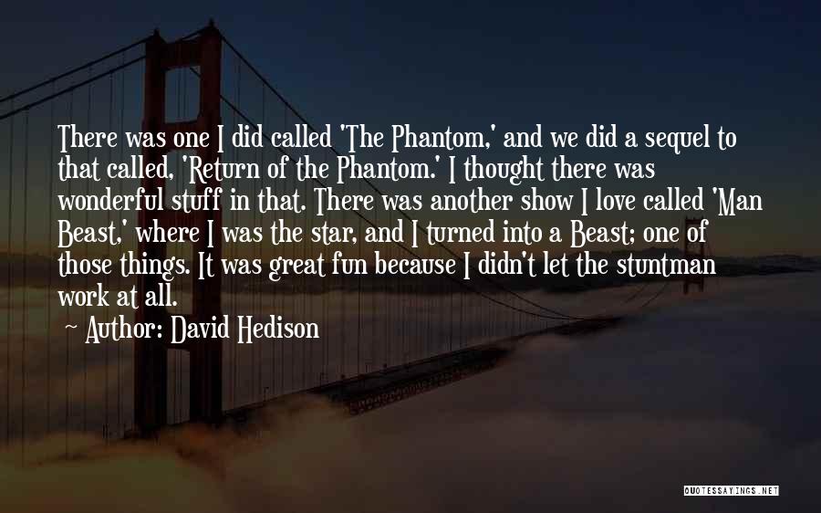 David Hedison Quotes 733905