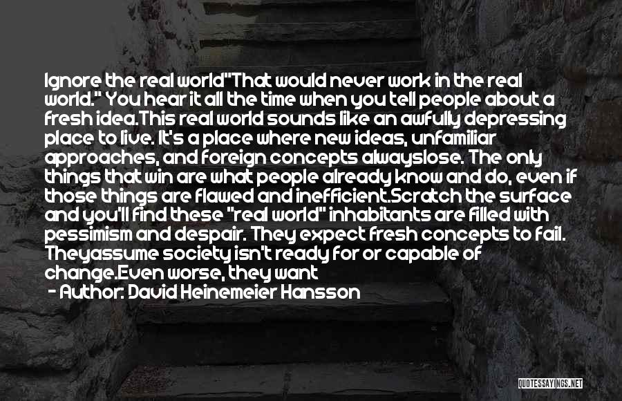 David Heinemeier Hansson Quotes 1767092