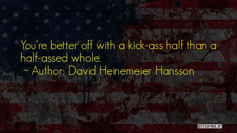 David Heinemeier Hansson Quotes 274763