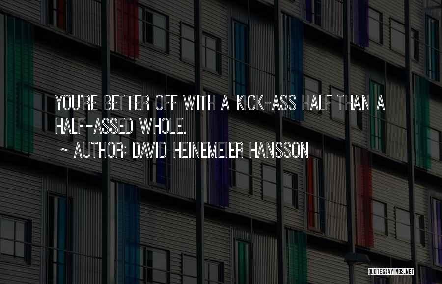 David Heinemeier Quotes By David Heinemeier Hansson