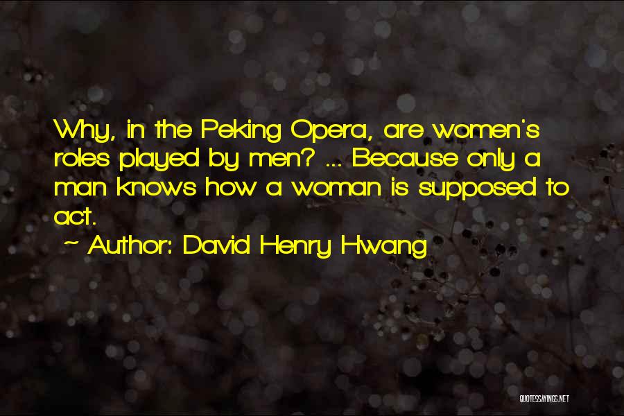 David Henry Hwang Quotes 1179074