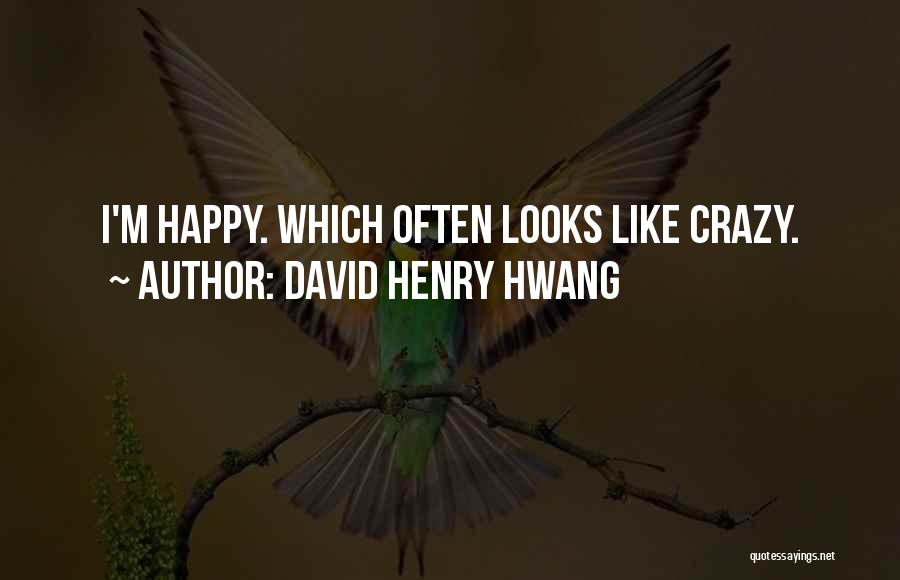 David Henry Hwang Quotes 1530703