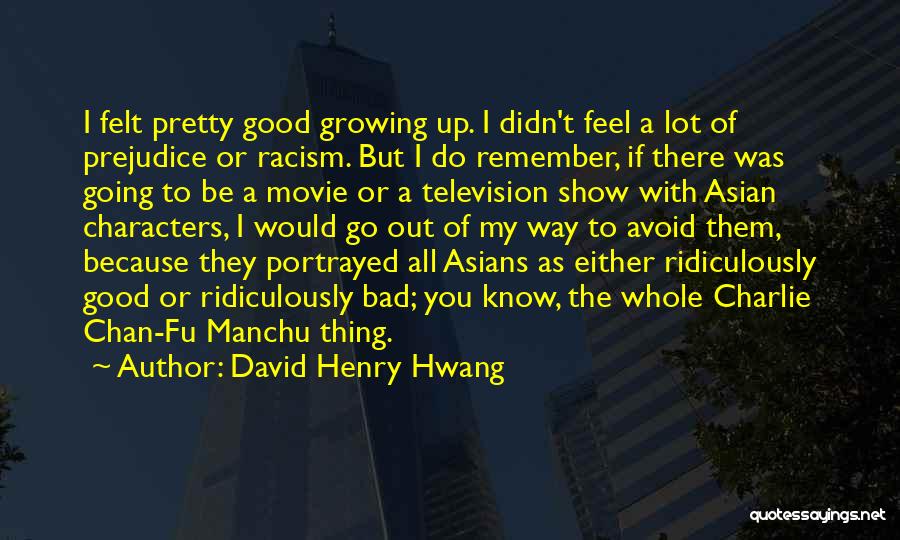 David Henry Hwang Quotes 1650872