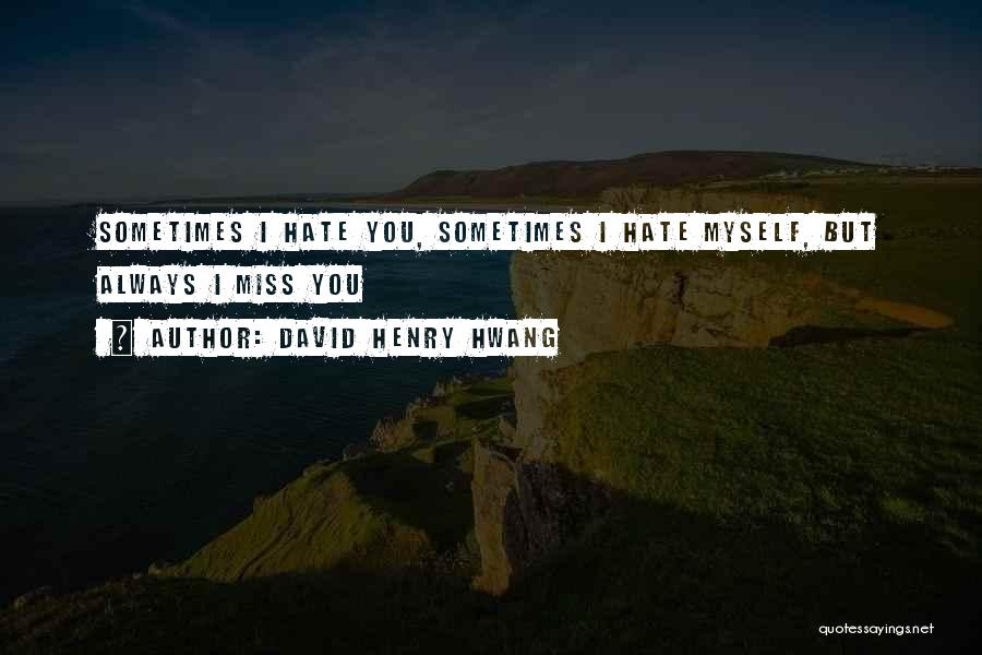David Henry Hwang Quotes 1869561