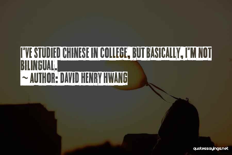 David Henry Hwang Quotes 210035