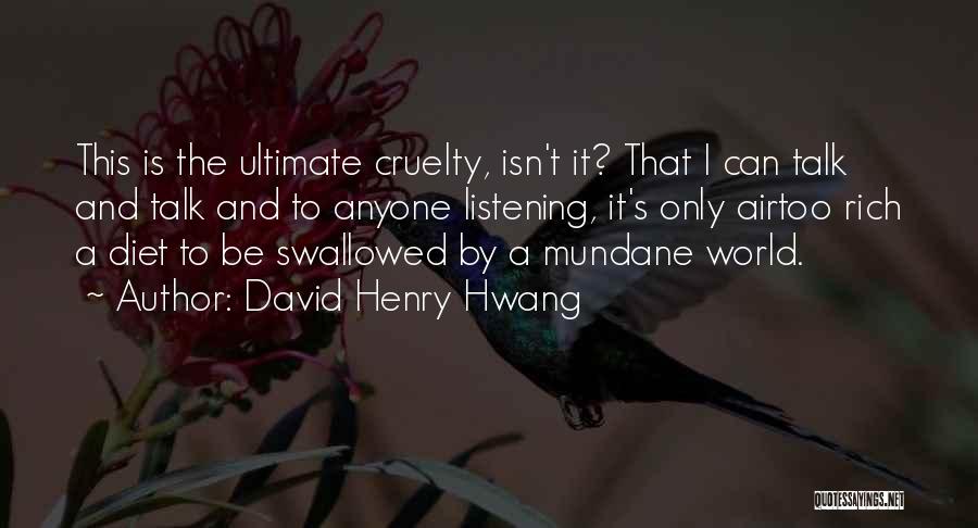 David Henry Hwang Quotes 2122515