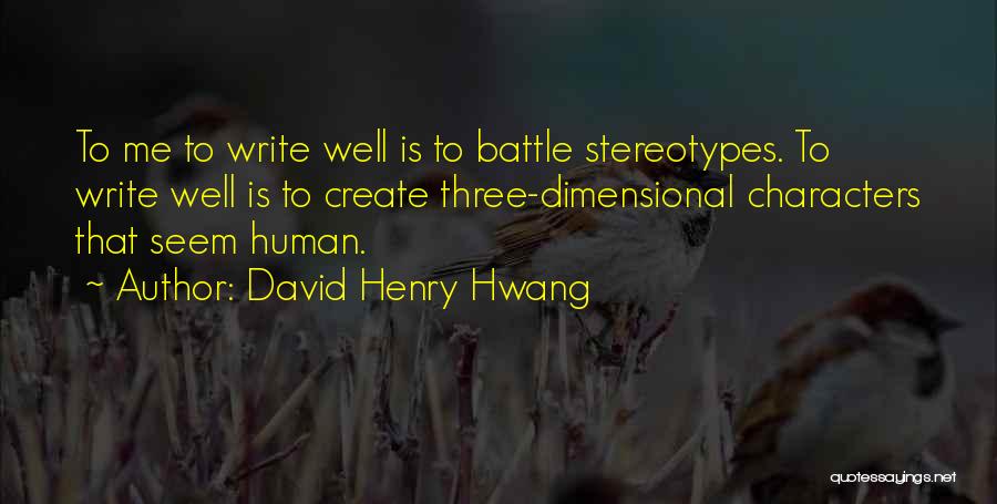 David Henry Hwang Quotes 2270002