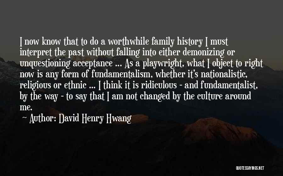 David Henry Hwang Quotes 292155