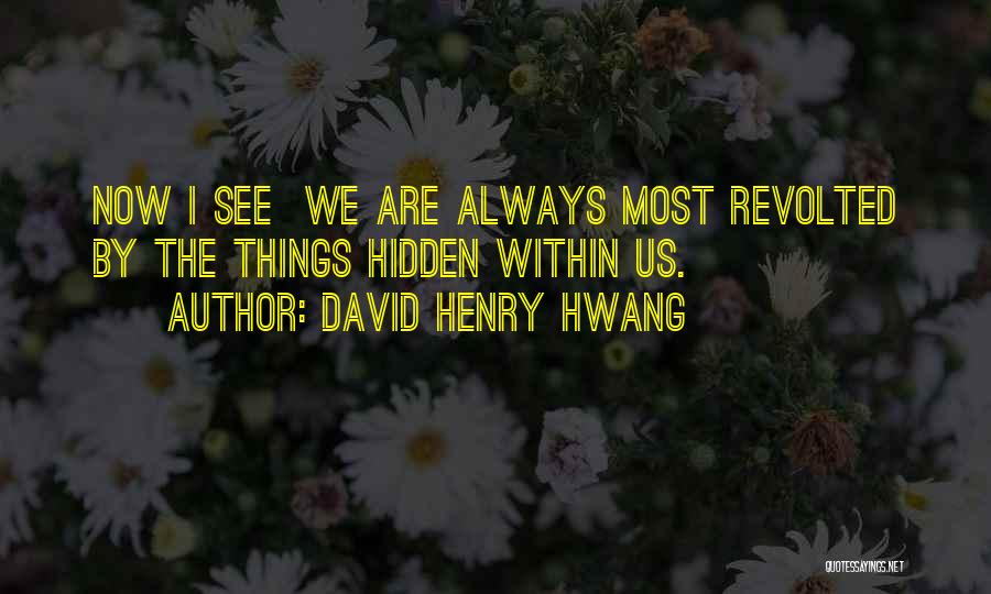 David Henry Hwang Quotes 858454