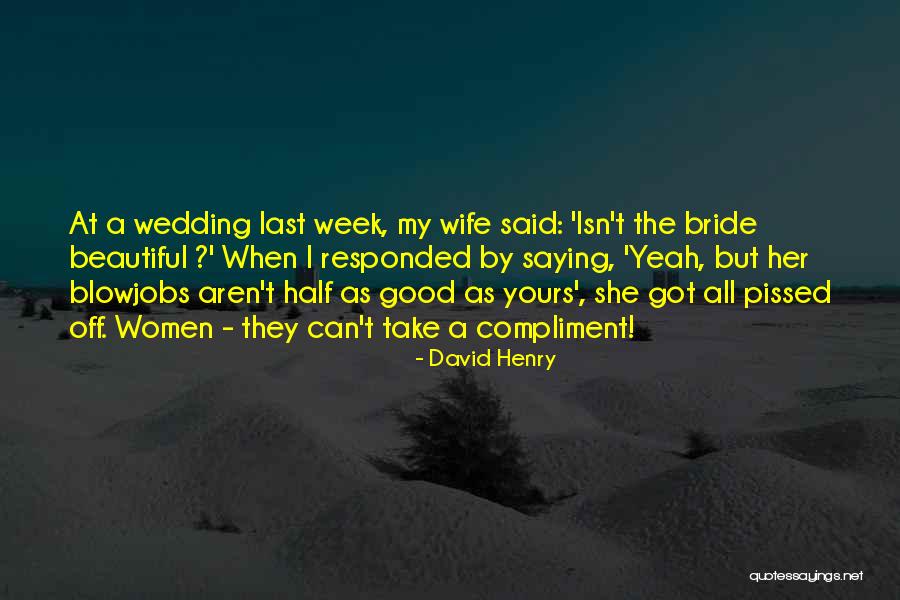 David Henry Quotes 1095925