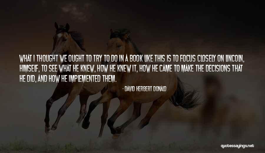 David Herbert Donald Quotes 1100219