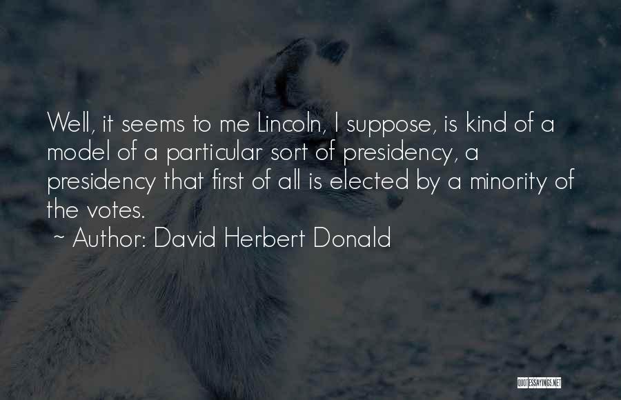 David Herbert Donald Quotes 1181979