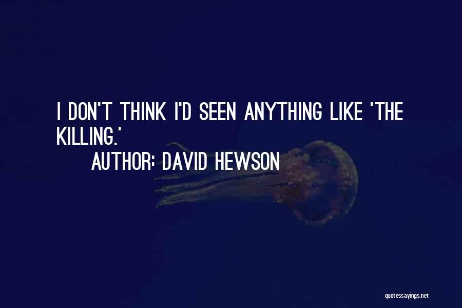 David Hewson Quotes 1324565