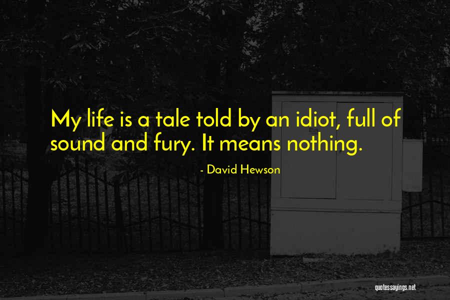David Hewson Quotes 1488452 David Hewson Quotes 1488452