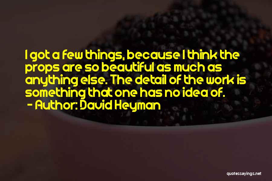 David Heyman Quotes 2089291