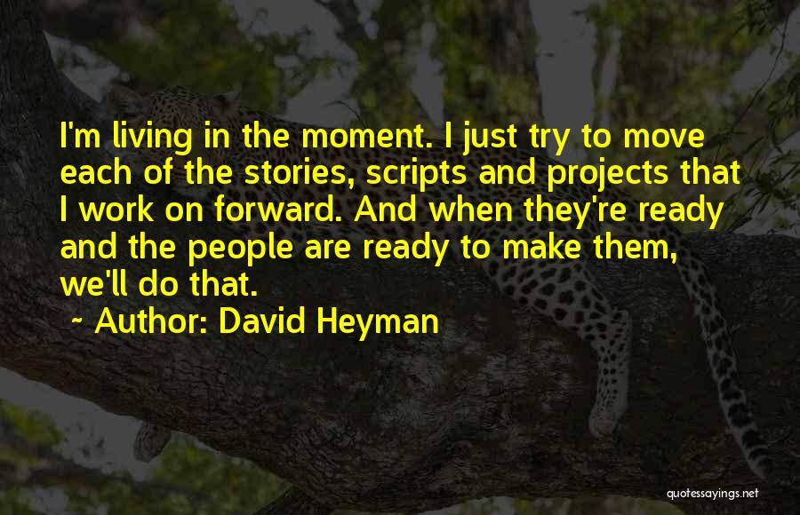 David Heyman Quotes 2135243