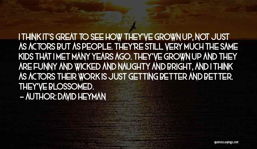 David Heyman Quotes 412814