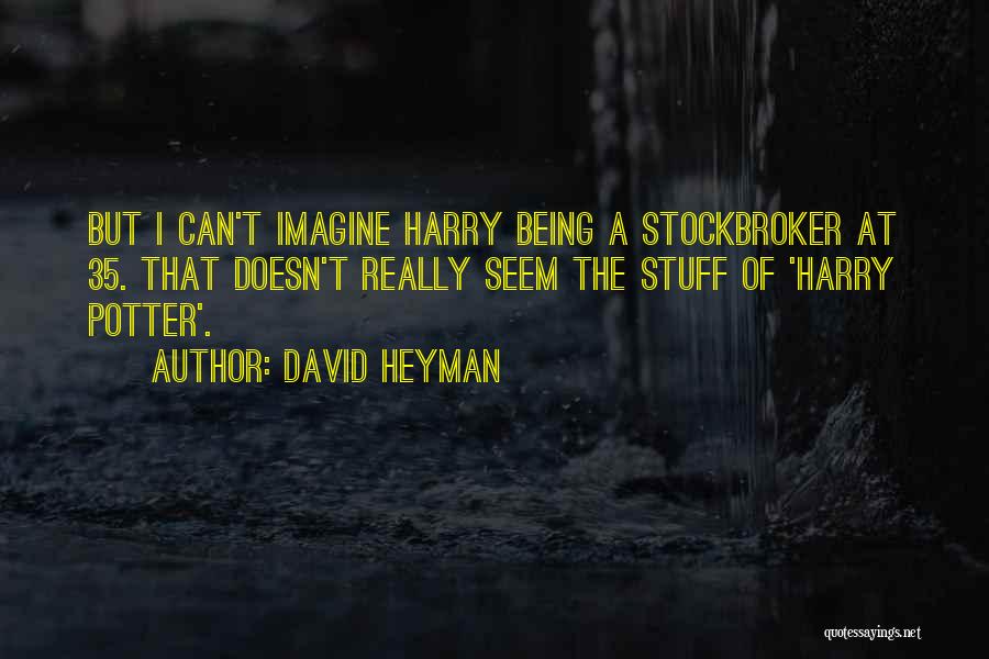 David Heyman Quotes 624383