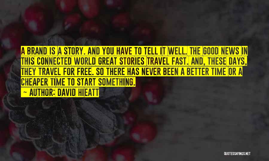 David Hieatt Quotes 1089871