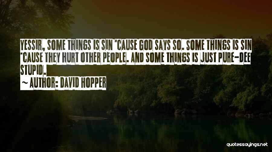 David Hopper Quotes 703411