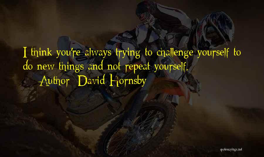 David Hornsby Quotes 1294434