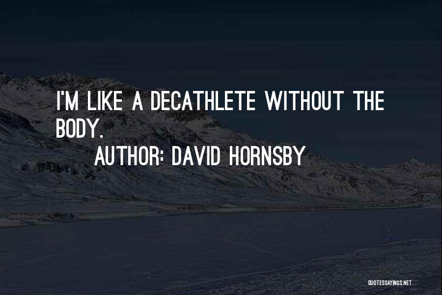 David Hornsby Quotes 1567273