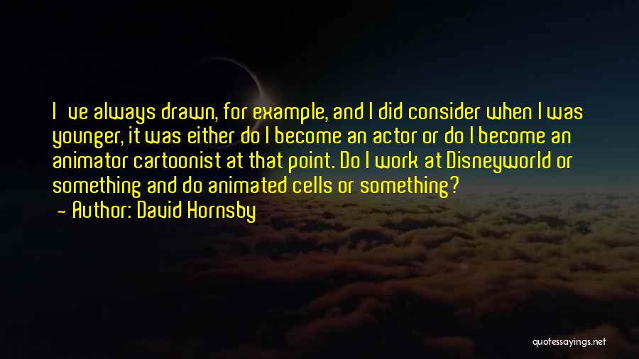 David Hornsby Quotes 1664800