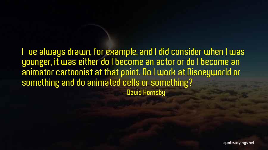 David Hornsby Quotes 1664800