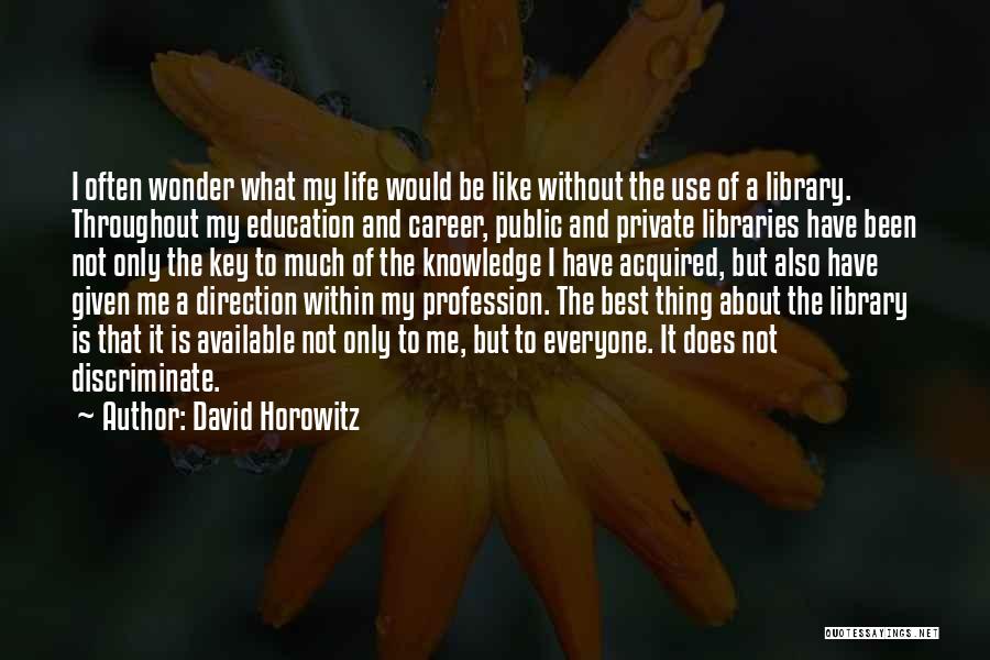 David Horowitz Quotes 1918214