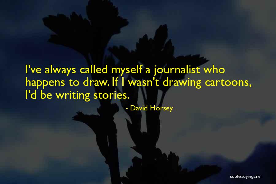 David Horsey Quotes 996899