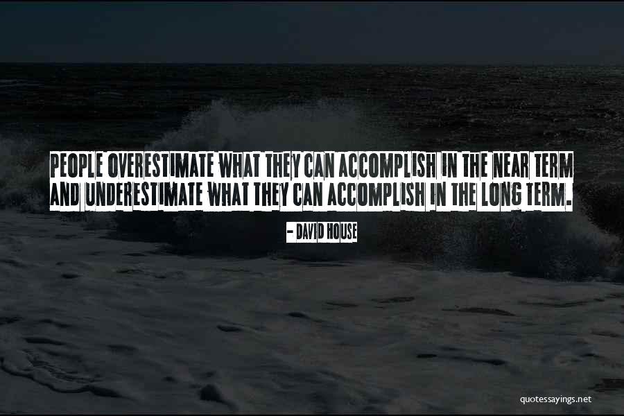 David House Quotes 1239958 David House Quotes 1239958