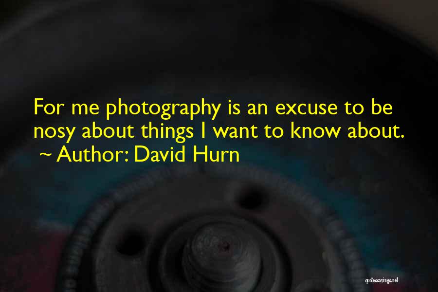 David Hurn Quotes 449119