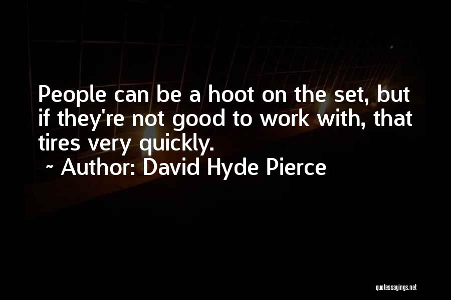 David Hyde Pierce Quotes 1628324