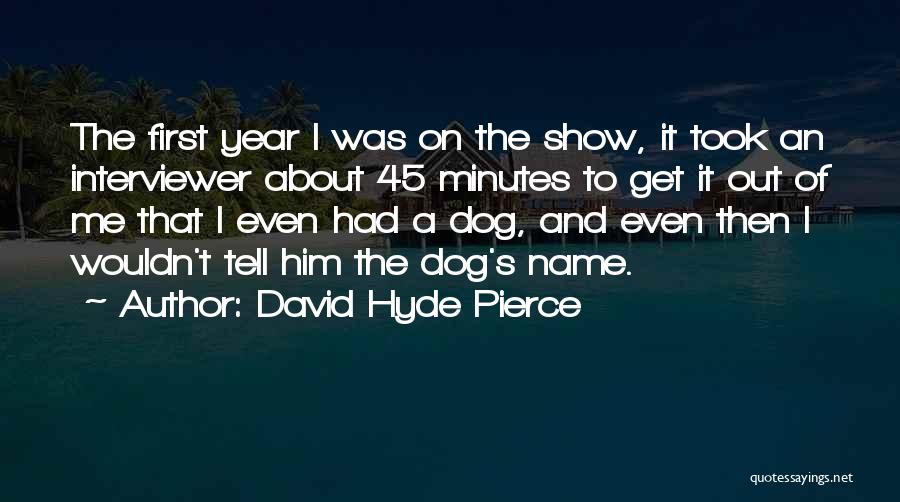 David Hyde Pierce Quotes 2145484