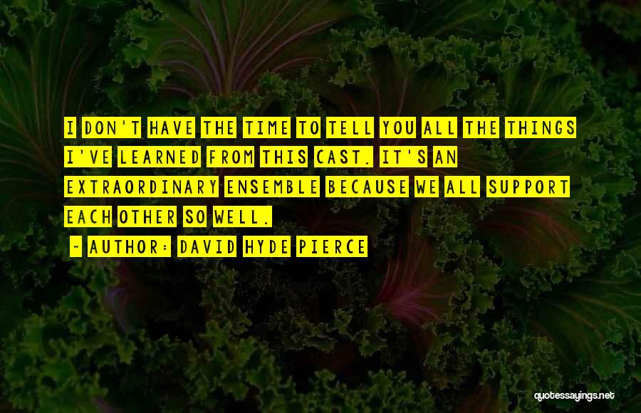 David Hyde Pierce Quotes 736069