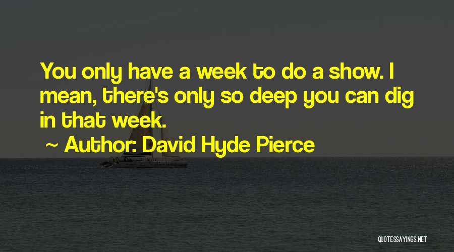 David Hyde Pierce Quotes 763785