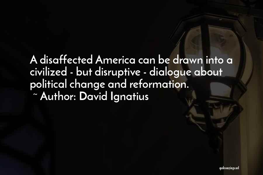 David Ignatius Quotes 176162