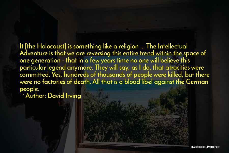 David Irving Quotes 1415189