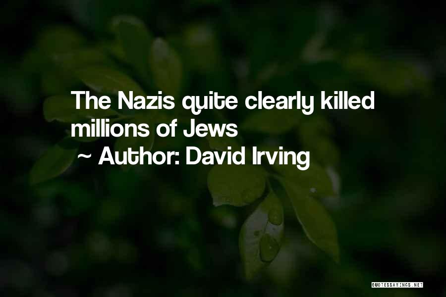 David Irving Quotes 261518